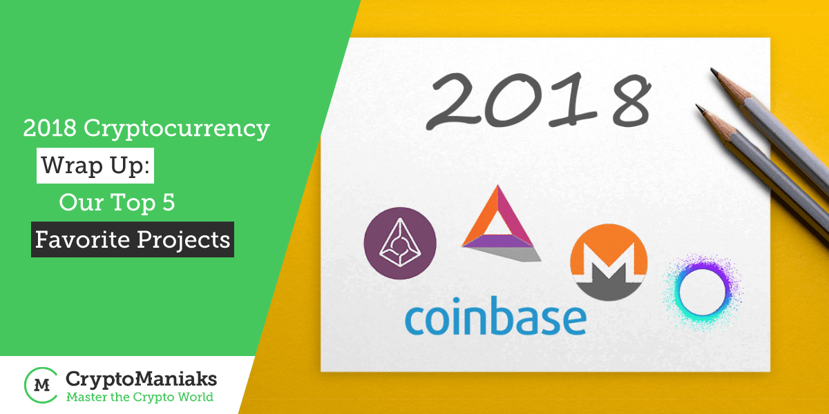 2018 Cryptocurrency Wrap Up: Our Top 5 Favorite Projects