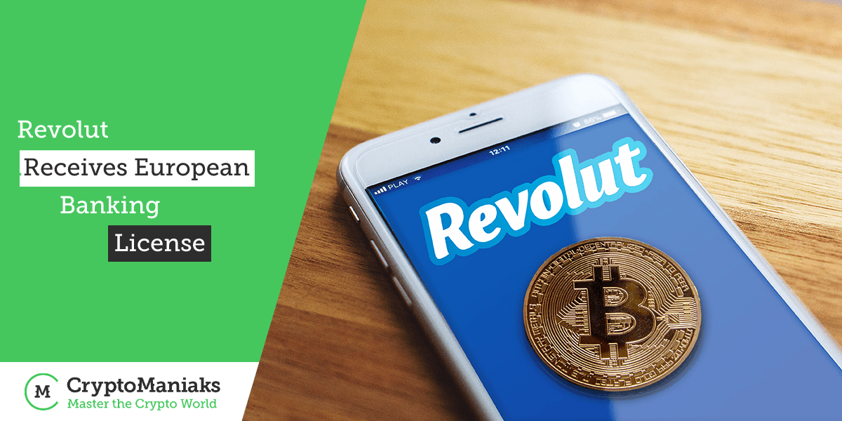 Revolut Receives European Banking License